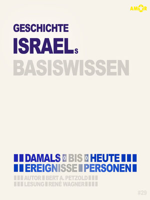 cover image of Geschichte Israels--Damals bis heute. Ereignisse, Personen, Zusammenhänge--Basiswissen